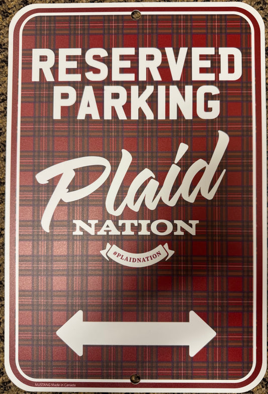 Plaid Nation 10x15 Reserved Parking Sign